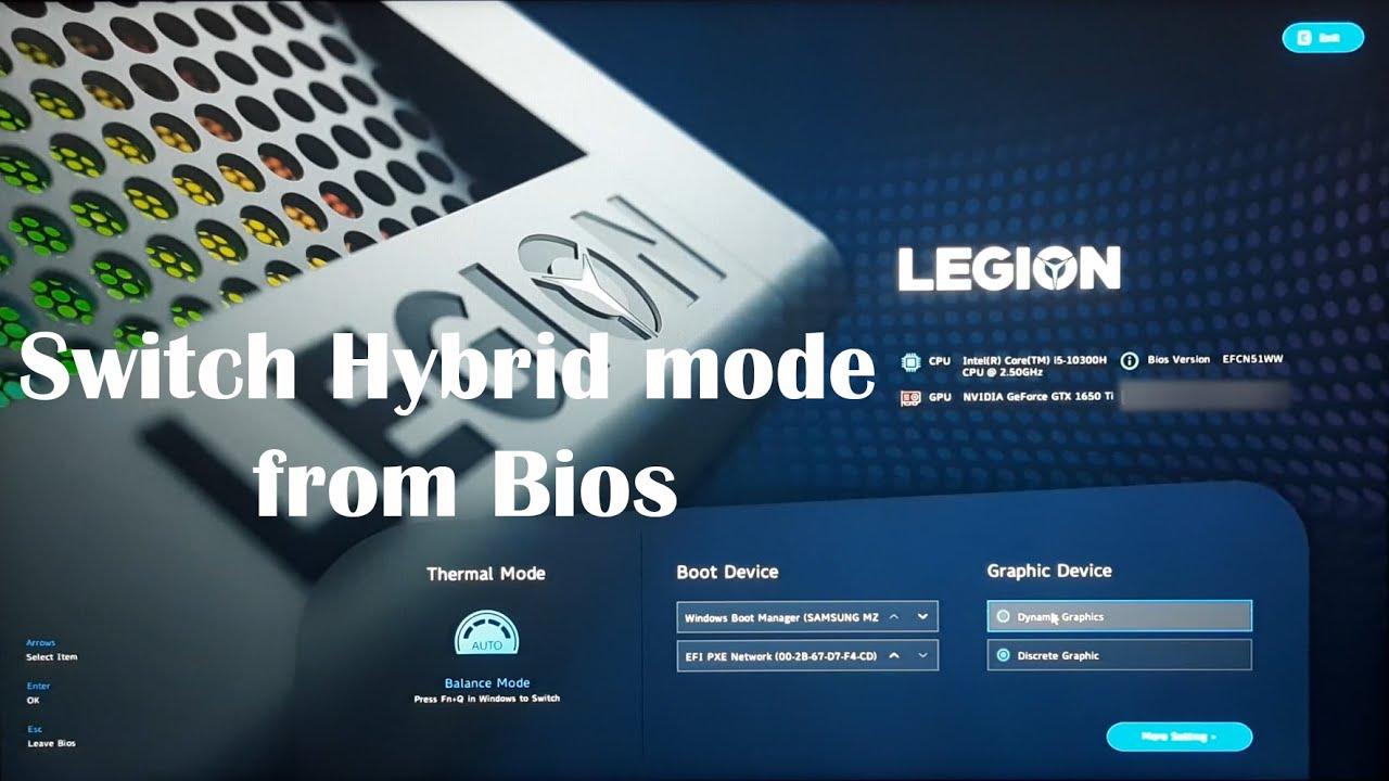 How to switch between Hybrid Mode from Bios in Lenovo Legion 5 - YouTube