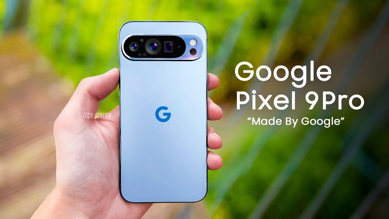 Google Pixel 9 Pro - First LOOK, New Strategy From GOOGLE! - YouTube