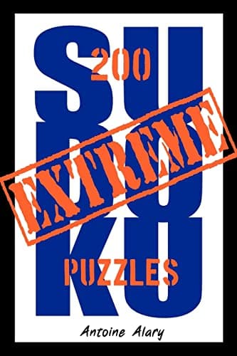 Sudoku extrême : une collection de 200 grilles parmi les plus difficiles au monde par Antoine Alary