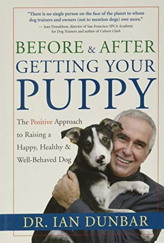 Before and After Getting Your Puppy by Dr. Ian Dunbar