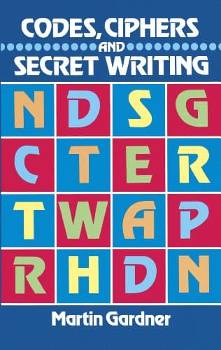 Codes, Ciphers and Secret Writing