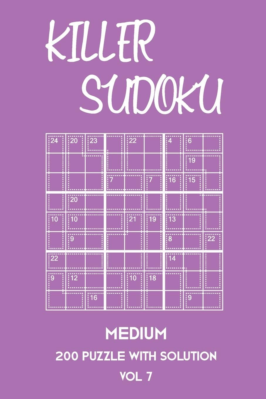Killer Sudoku Medium 200 Puzzle With Solution Vol 7: 9x9, Advanced ...