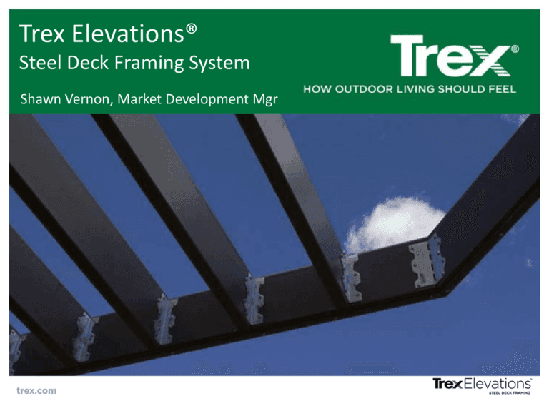 Trex Elevations Steel Deck Framing System Presentation
