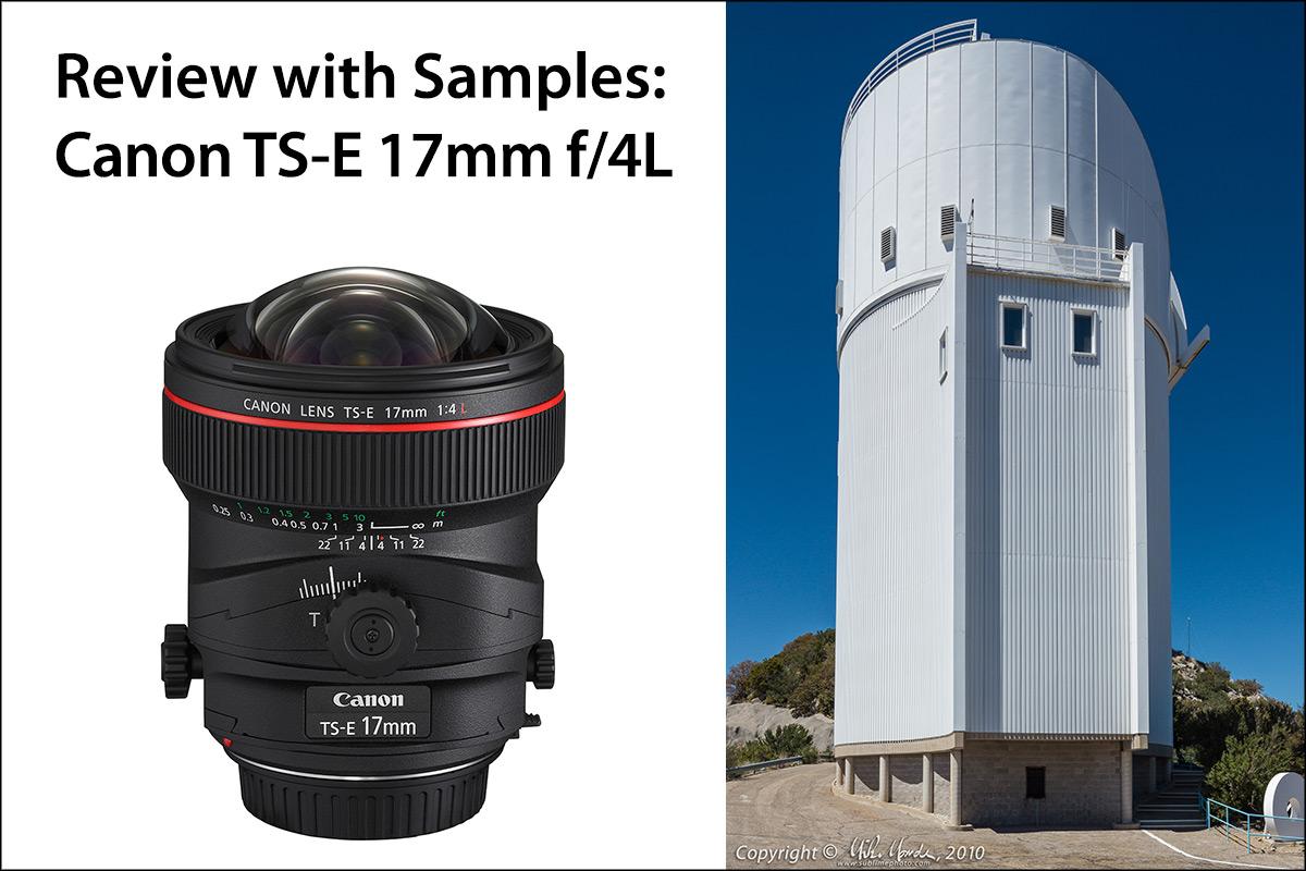 Tested! Canon TS-E 17mm f/4L – Beau Photo Supplies Inc.