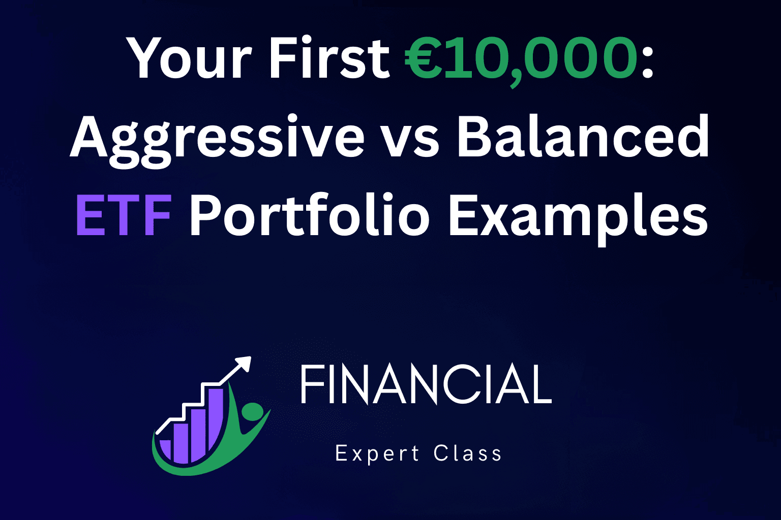 Aggressive vs Balanced: Build Your First €10,000 ETF Portfolio