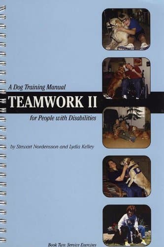 Teamwork II: A Dog Training Manual for People with Disabilities