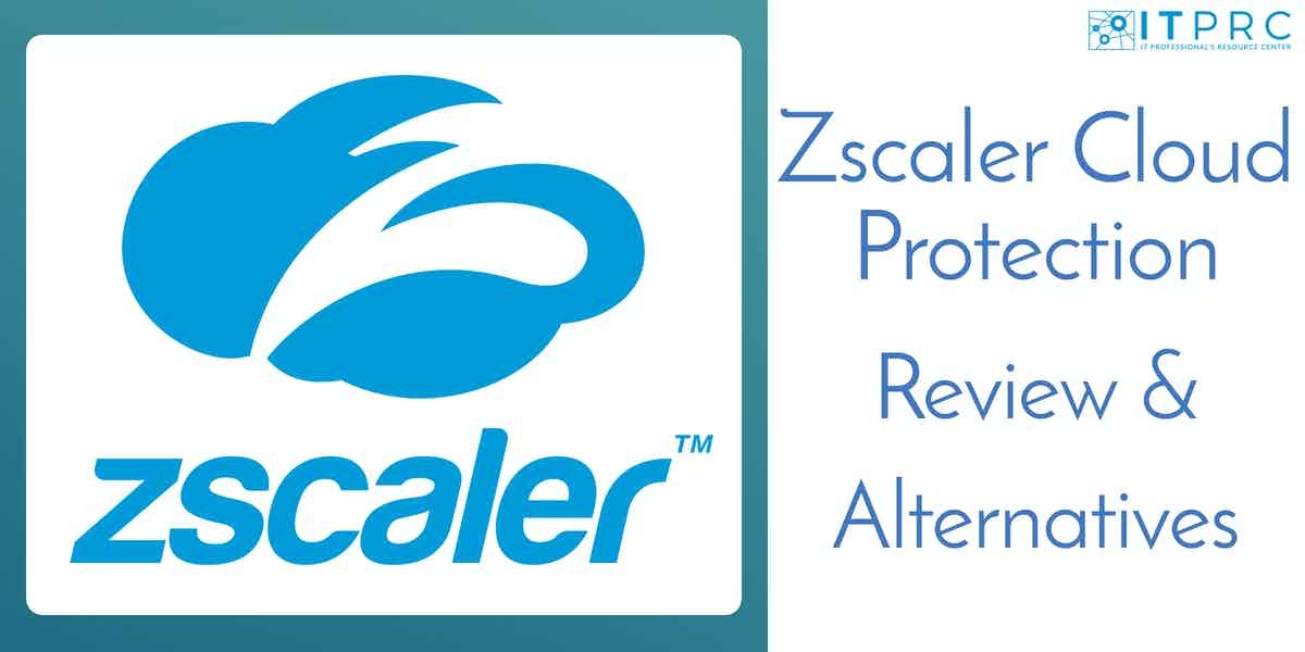 Zscaler Cloud Protection 2026 Review & Best Alternatives
